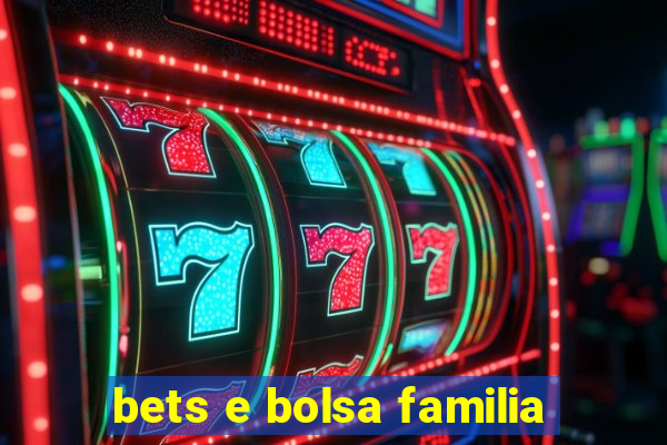 bets e bolsa familia